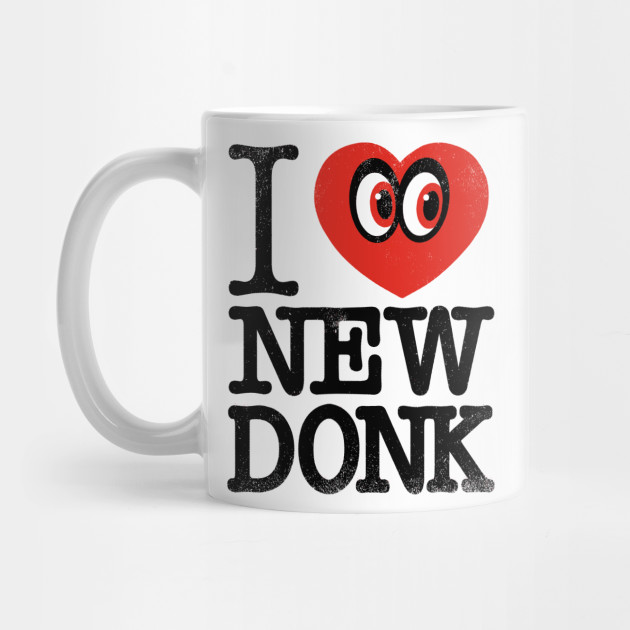 I ♥ NEW DONK